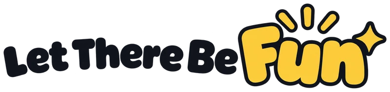 Let There Be Fun